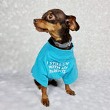 KUTKUT Pet Dog Breathable Stretchy Round Neck T-Shirt I Still Live with My Parents Pet Puppy Cats Dog Summer Soft Cotton Tshirt| French Bulldog Dog Shirt-T-Shirt-kutkutstyle